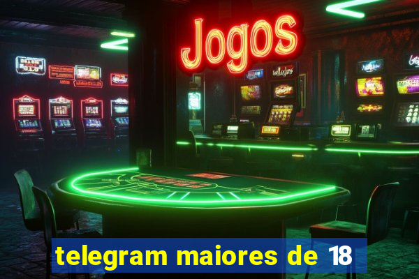 telegram maiores de 18